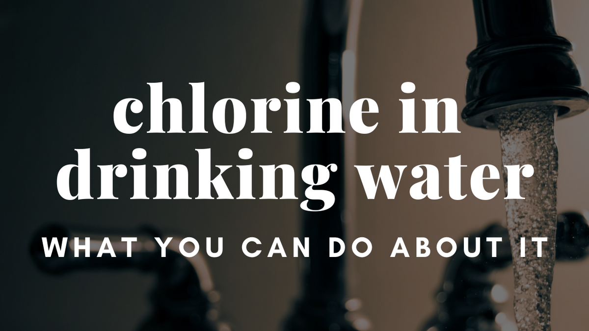 Chlorine In Drinking Water What To Do About It Filteroo