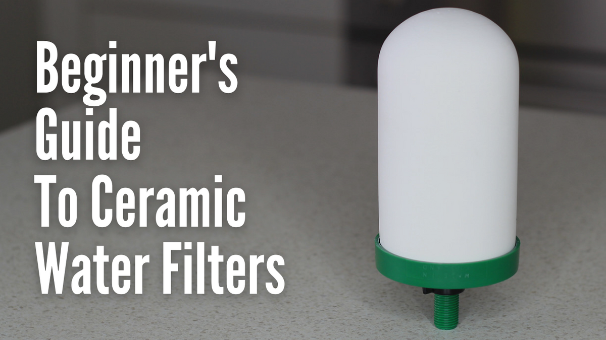 A Beginner’s Guide to Ceramic Water Filters